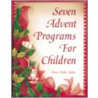 Seven Advent Programs for Children door Doris Wells Miller