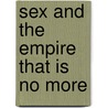 Sex And The Empire That Is No More door J. Lorand Matory