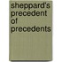 Sheppard's Precedent Of Precedents