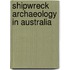 Shipwreck Archaeology in Australia