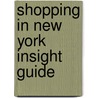 Shopping in New York Insight Guide door Insight Guides