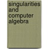 Singularities And Computer Algebra door Onbekend