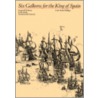 Six Galleons For The King Of Spain by Carla Rahn Phillips