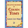 Six Little Bunkers At Cousin Tom's by Laura Lee Hope