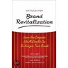 Six Rules For Brand Revitalization door Larry Light