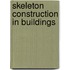 Skeleton Construction In Buildings
