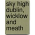 Sky High Dublin, Wicklow And Meath