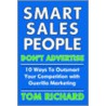 Smart Sales People Don't Advertise door Tom Richard