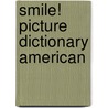 Smile! Picture Dictionary American by Gabby Pritchard