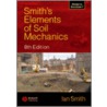 Smith's Elements Of Soil Mechanics door Ian Smith