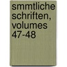 Smmtliche Schriften, Volumes 47-48 by Gustav Schilling