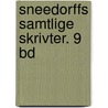 Sneedorffs Samtlige Skrivter. 9 Bd by Jens Schelderup Sneedorff