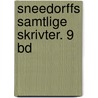 Sneedorffs Samtlige Skrivter. 9 Bd door Jens Schelderup Sneedorff