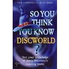 So You Think You Know  Discworld ? door Clive Gifford
