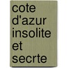 Cote d'Azur insolite et secrte door Michelin 2008 France
