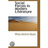 Social Forces In Modern Literature door Philo Melvin Buck