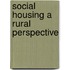 Social Housing A Rural Perspective
