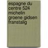 Espagne du Centre 524 Michelin Groene gidsen franstalig