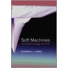 Soft Machines:nanotechnol & Life C by Richard A.L. Jones