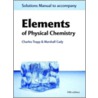 Sol Man Accomp Elem Phys Chem 5e P by Marshall Cady