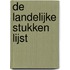 DE LANDELIJKE STUKKEN LIJST