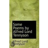 Some Poems By Alfred Lord Tennyson door Alfred Lord Tennyson