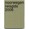 Noorwegen reisgids 2006 by Nordis