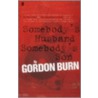 Somebody's Husband, Somebody's Son door Gordon Burn