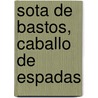 Sota de Bastos, Caballo de Espadas by Hector Tizon