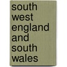 South West England And South Wales door Ordnance Survey