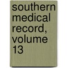 Southern Medical Record, Volume 13 door Anonymous Anonymous