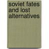Soviet Fates And Lost Alternatives door Stephen F. Cohen