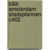 B&b amsterdam stadsplannen c402 door Onbekend