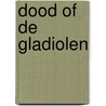 Dood of de gladiolen
