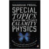 Special Topics In Calamity Physics