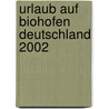 Urlaub auf biohofen deutschland 2002