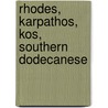 Rhodes, Karpathos, Kos, Southern Dodecanese by Onbekend