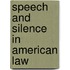 Speech And Silence In American Law