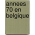 Annees 70 en Belgique