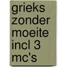 Grieks zonder moeite incl 3 mc's by Assimil