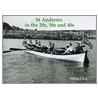 St Andrews In The 20s, 30s And 40s by Hugh Oram