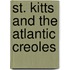St. Kitts And The Atlantic Creoles