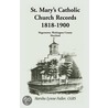 St. Mary's Catholic Church Records door Marsha Lynne Fuller Cgrs