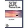Stambul Und Das Moderne Turkenthum door Osmane