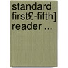 Standard First£-Fifth] Reader ... by Epes Sargent