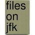 Files on JFK