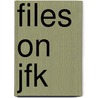 Files on JFK door Wim Dankbaar