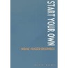 Start Your Own Home-Based Business by Nick Dawson