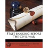 State Banking Before The Civil War door Robert Emmet Chaddock