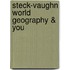 Steck-Vaughn World Geography & You